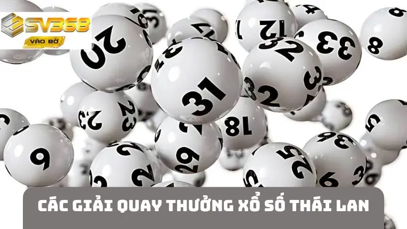 Các giải quay thưởng kết quả xổ số Thái Lan